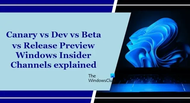 Wyjaśnienie kanałów Canary vs Dev vs Beta vs Release Preview Windows Insider Channels